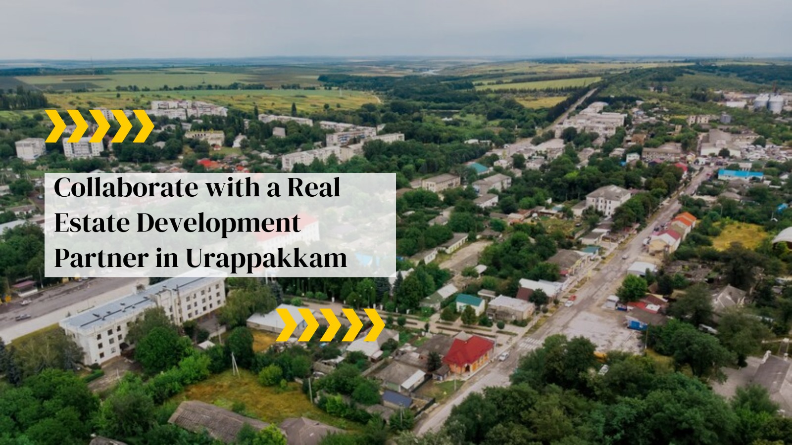 Real Estate Development Partner in Urappakkam