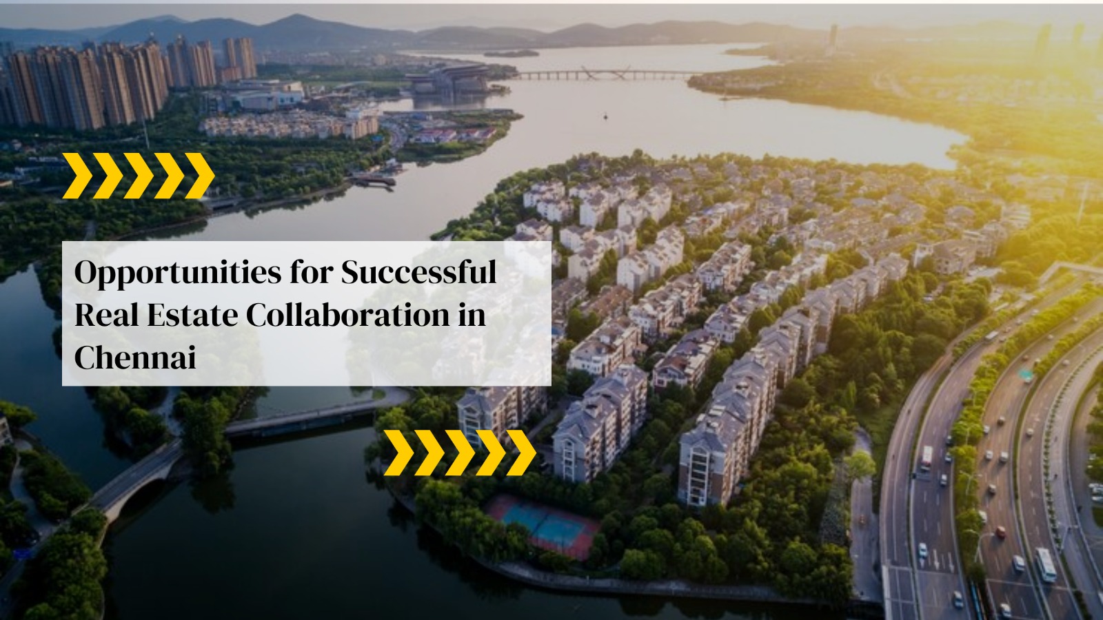 Real Estate Collaboration in Chennai