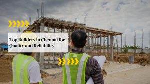 Best Builders in Chennai