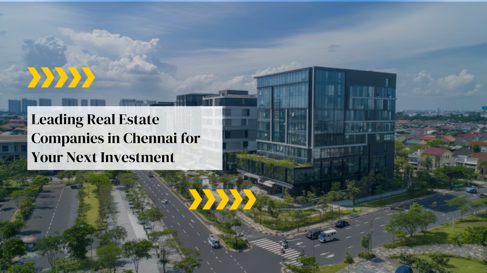 Real Estate Companies in Chennai