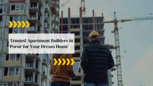 Apartment Builders in Porur