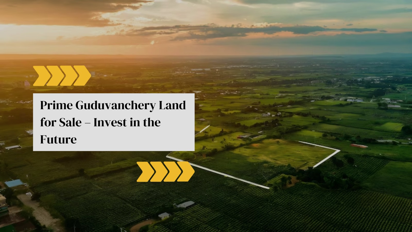 Guduvanchery Land for Sale