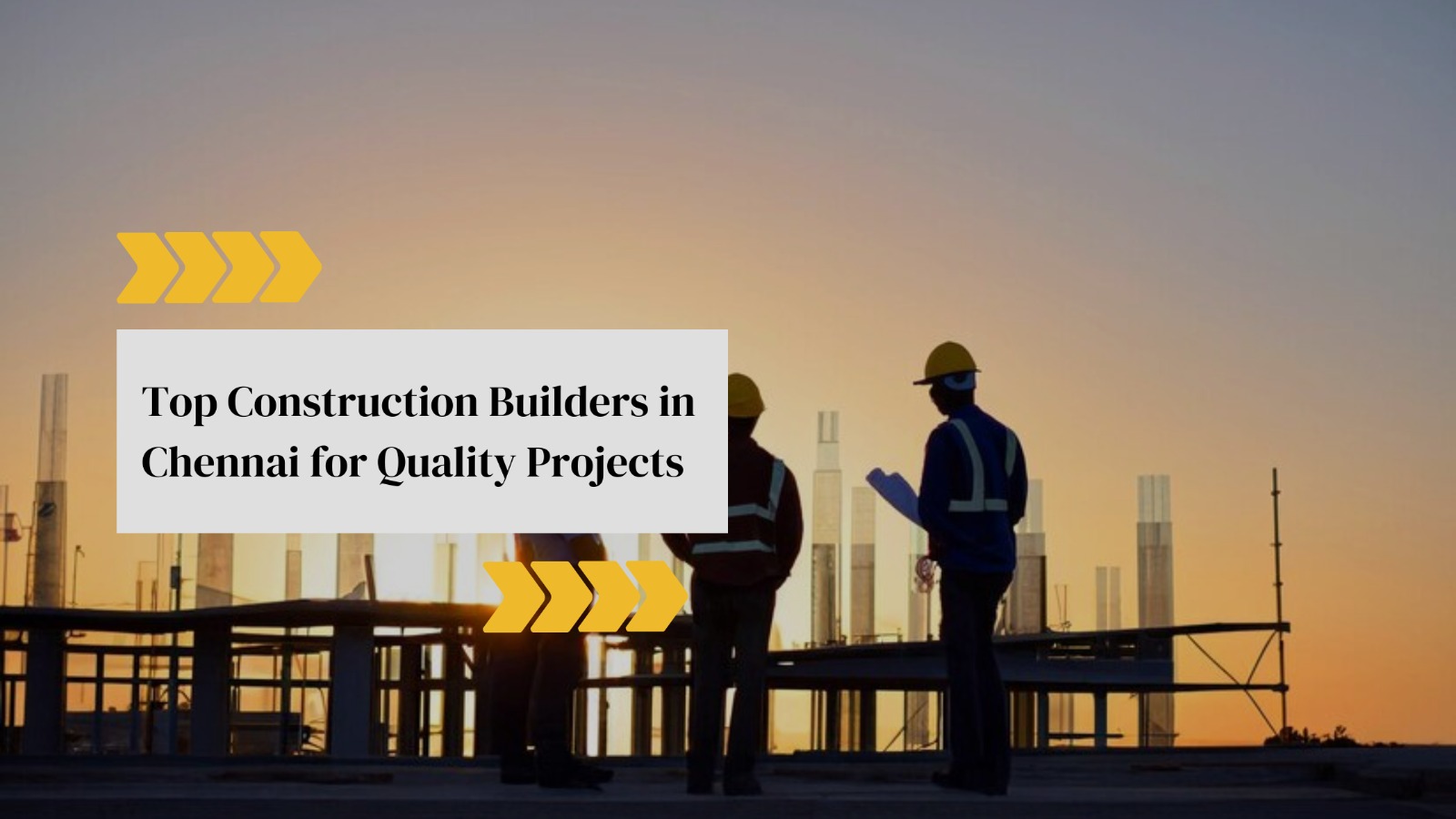 Construction Builders in Chennai