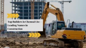 Builders in Chennai
