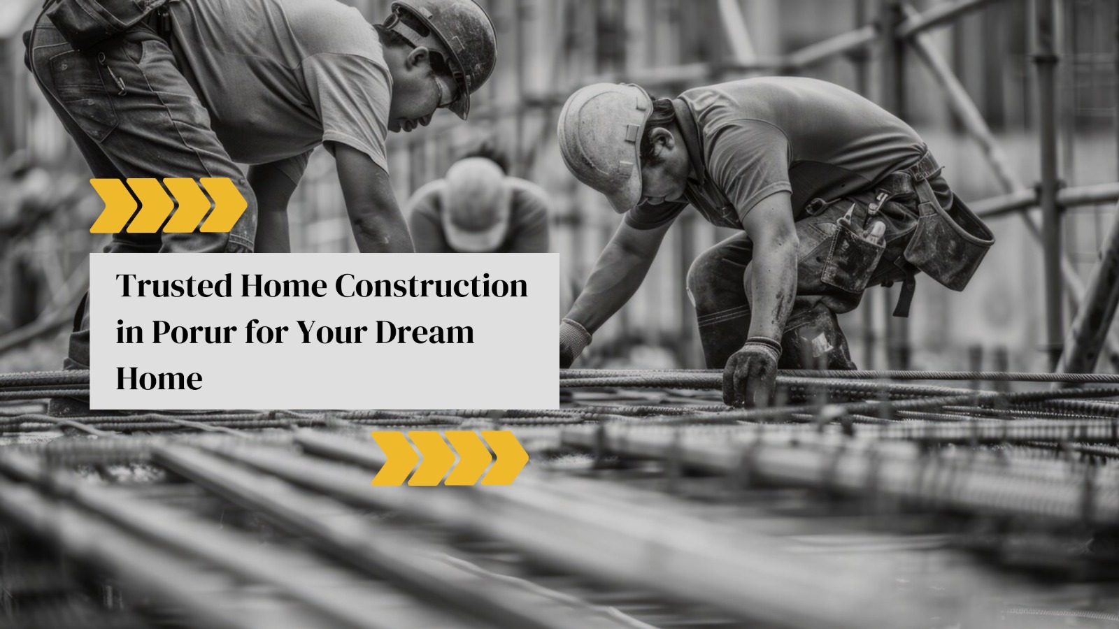 Home Construction in Porur