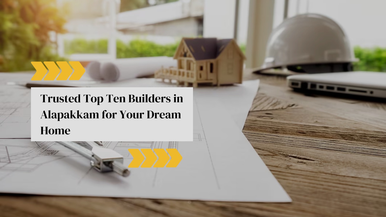Top Ten Builders in Alapakkam