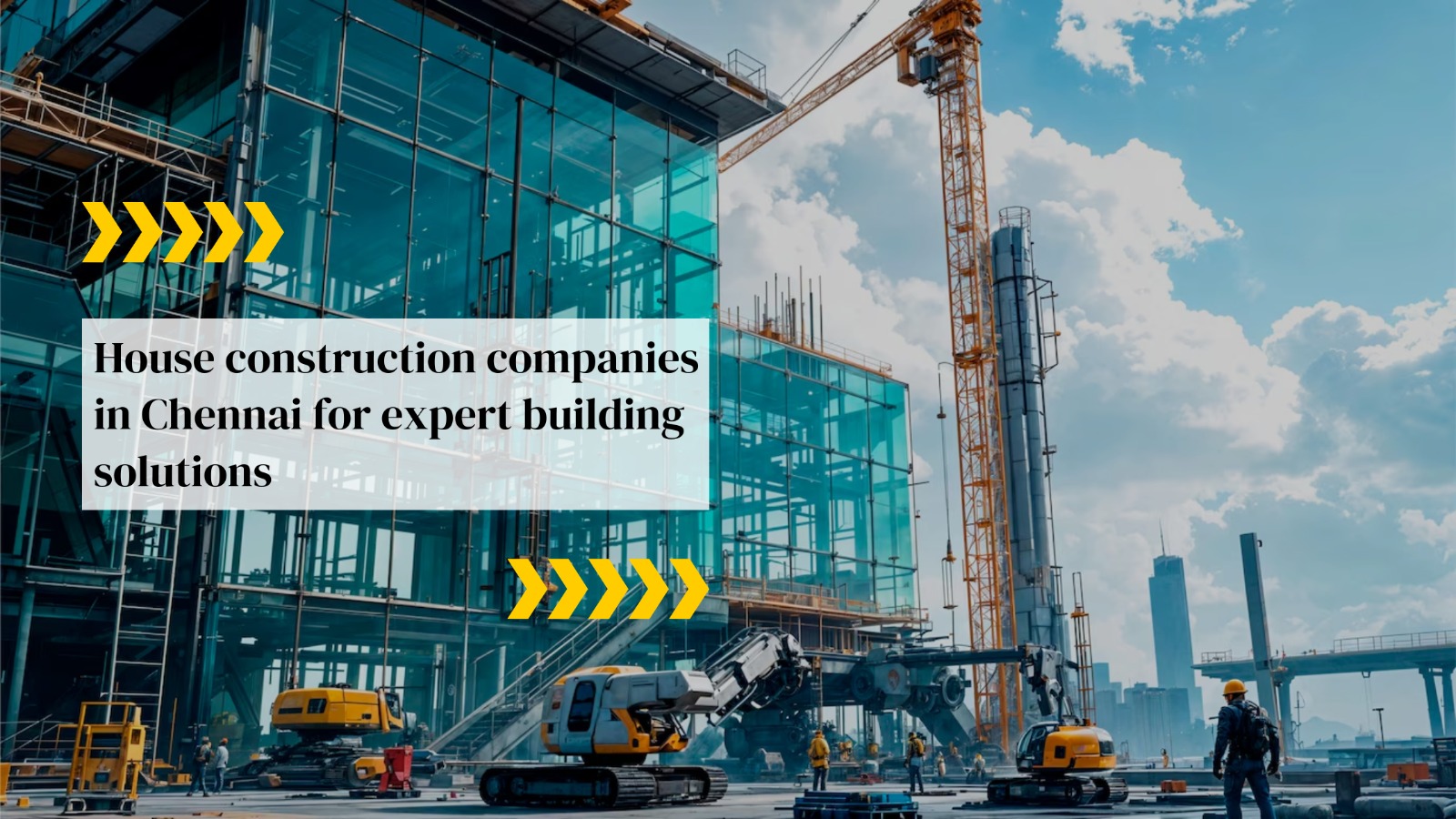 House Construction Companies in Chennai