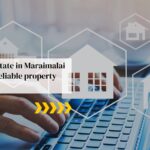 Best Real Estate in Maraimalai Nagar Chennai