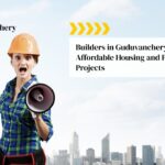 Builders in Guduvanchery: Affordable Housing and Premium Projects for Every Dream