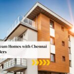 Crafting Dream Homes with Chennai House Builders