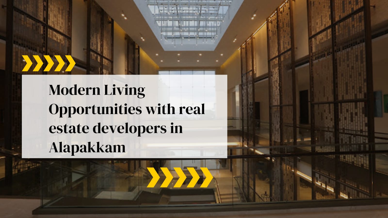 Modern Living Opportunities with Real Estate Developers in Alapakkam