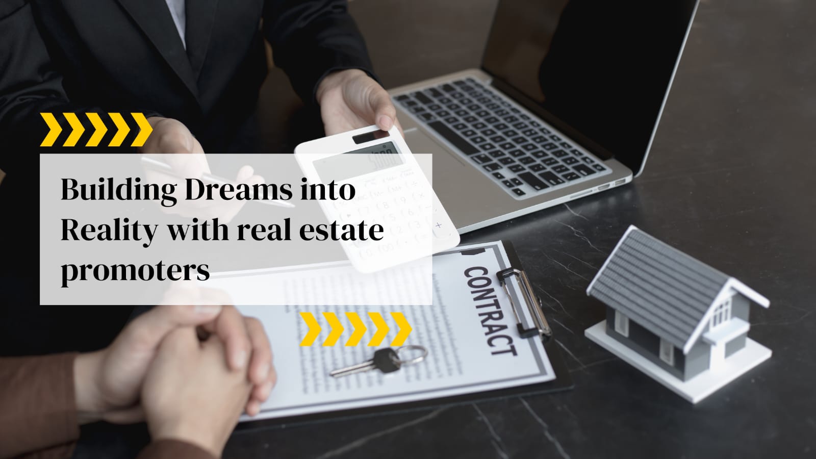 Building Dreams into Reality with real estate promoters