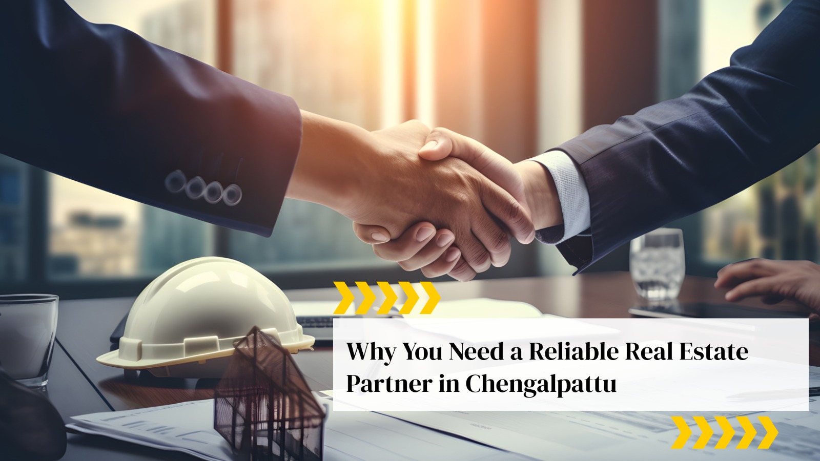 Why You Need a Reliable Real Estate Partner in Chengalpattu
