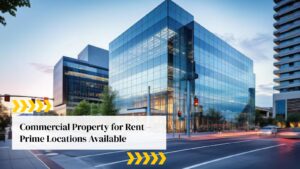 Commercial Property for Rent – Prime Locations Available