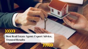 Best Real Estate Agent Expert Advice,Trusted Results